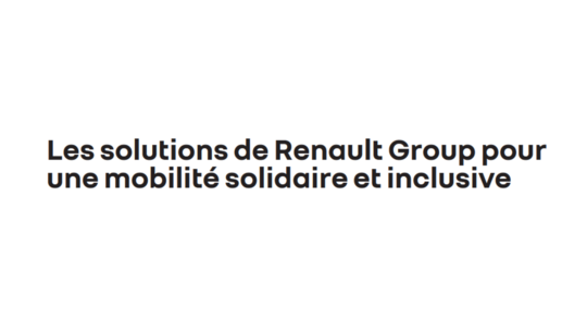 Image avec inscription "Les solutions de Renault Group pour une mobilité solidaire et inclusive"
